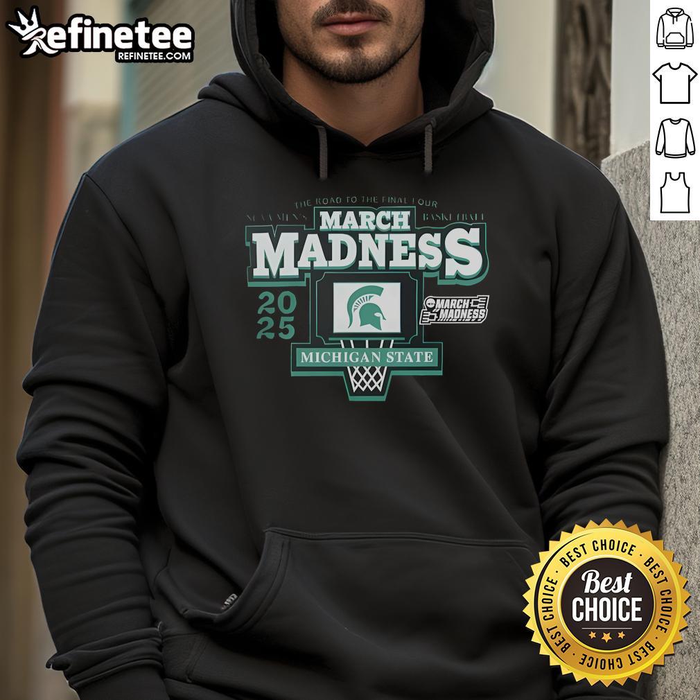 Good NCAA 2025 Men's March Madness hoodie featuring Michigan State Spartans logo, perfect for fans on the road to the Final Four.