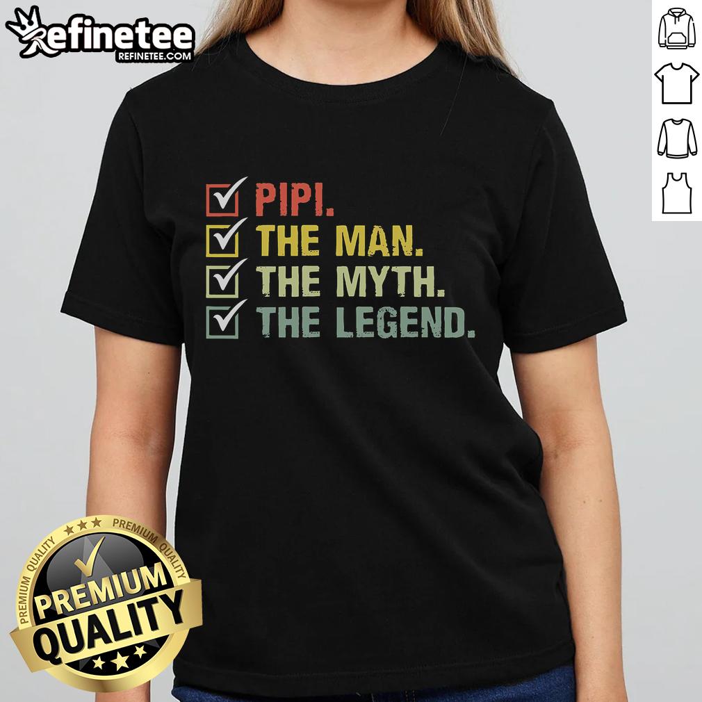 Good Pipi The Man The Myth The Legend Ladies Tee featuring a stylish design perfect for casual wear.