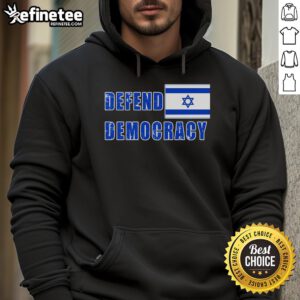 Lightly distressed hoodie featuring 'Defend Democracy, Defend Israel' with Israeli flag design, perfect for supporters.