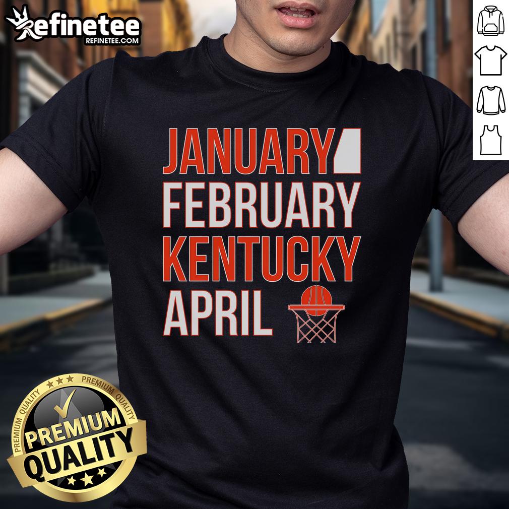 Nice January February Kentucky April Basketball T-Shirt featuring vibrant graphics and comfortable fit for fans.