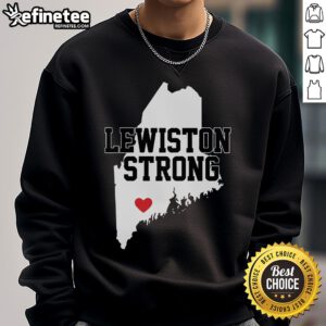 Alt Text: Nice Lewiston Strong Maine Strong Sweatshirt in gray, perfect for showcasing Maine pride and comfort.