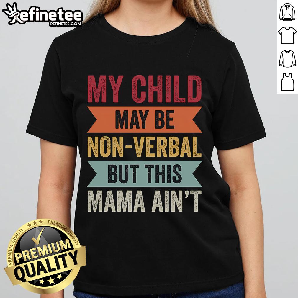 Non-verbal autism mom wearing a 'This Mama Ain't' tee, celebrating her child's uniqueness with pride.
