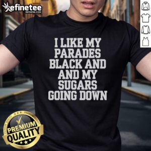 Nice Parades Black And My Sugars Going Down Mardi Gras T-Shirt featuring vibrant Mardi Gras colors and festive design.