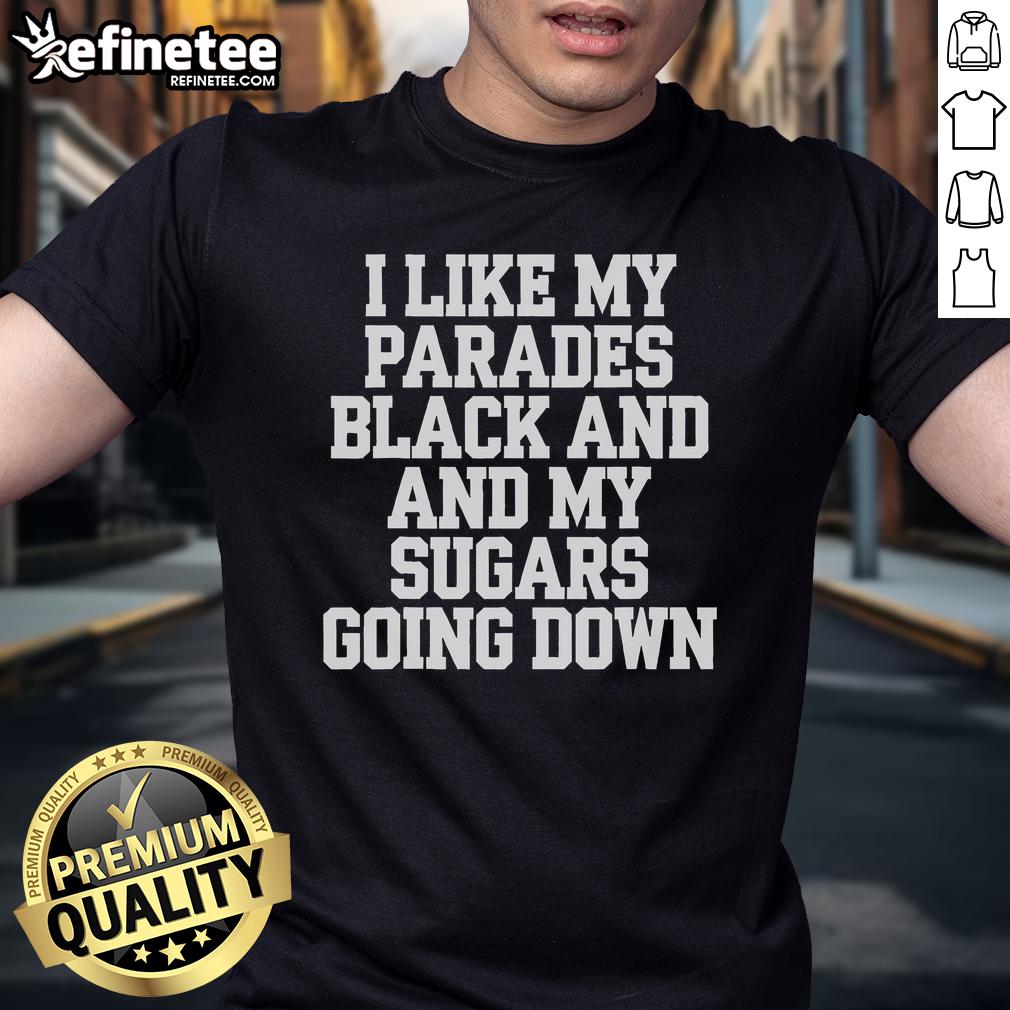 Nice Parades Black And My Sugars Going Down Mardi Gras T-Shirt featuring vibrant Mardi Gras colors and festive design.