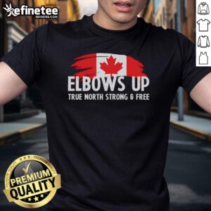 Canadian elbows up T-shirt featuring 'True North Strong And Free' design, perfect for proud patriots celebrating Canada.