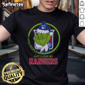 Alt Text: Funny Nice The Grinch I Hate People But I Love My Rangers T-Shirt design featuring Grinch with Rangers logo.