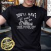 Alt Text: Nice You'll Have That On These Bigger Jobs T-Shirt featuring a humorous work-related graphic design for tradespeople.