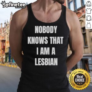 Official A Roy Nobody Knows That I Am Lesbian Tank Top showcasing pride and identity in a stylish design.