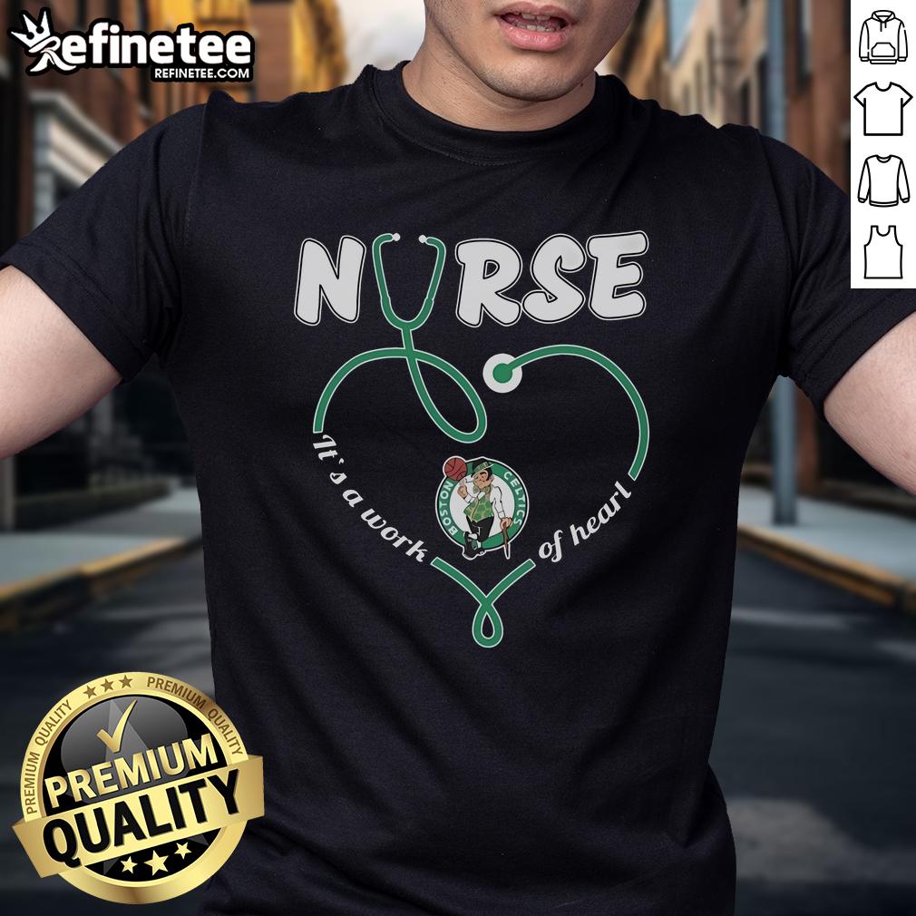 Official Boston Celtics Nurse 'It's A Work Of Heart' T-Shirt featuring team colors and logo, perfect for fans and healthcare workers.