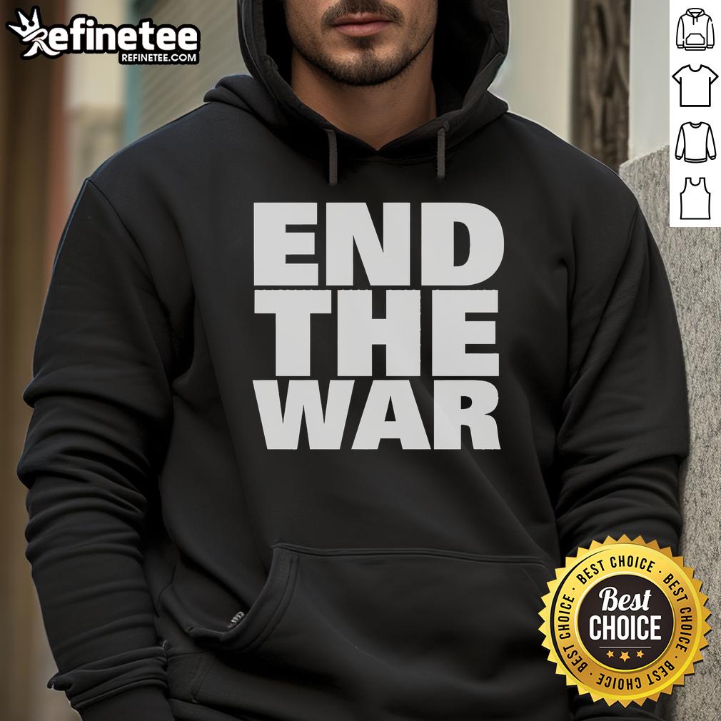 Official End The War Hoodie featuring bold graphics, perfect for promoting peace and raising awareness on conflict resolution.