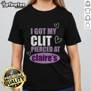 Official I Got My CLT Pierced at Clarie's Ladies Tee featuring a stylish design celebrating piercings and self-expression.