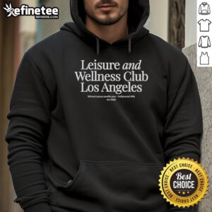 Official Leisure and Wellness Club Los Angeles hoodie, featuring luxury design from Hollywood Hills, established 1989.