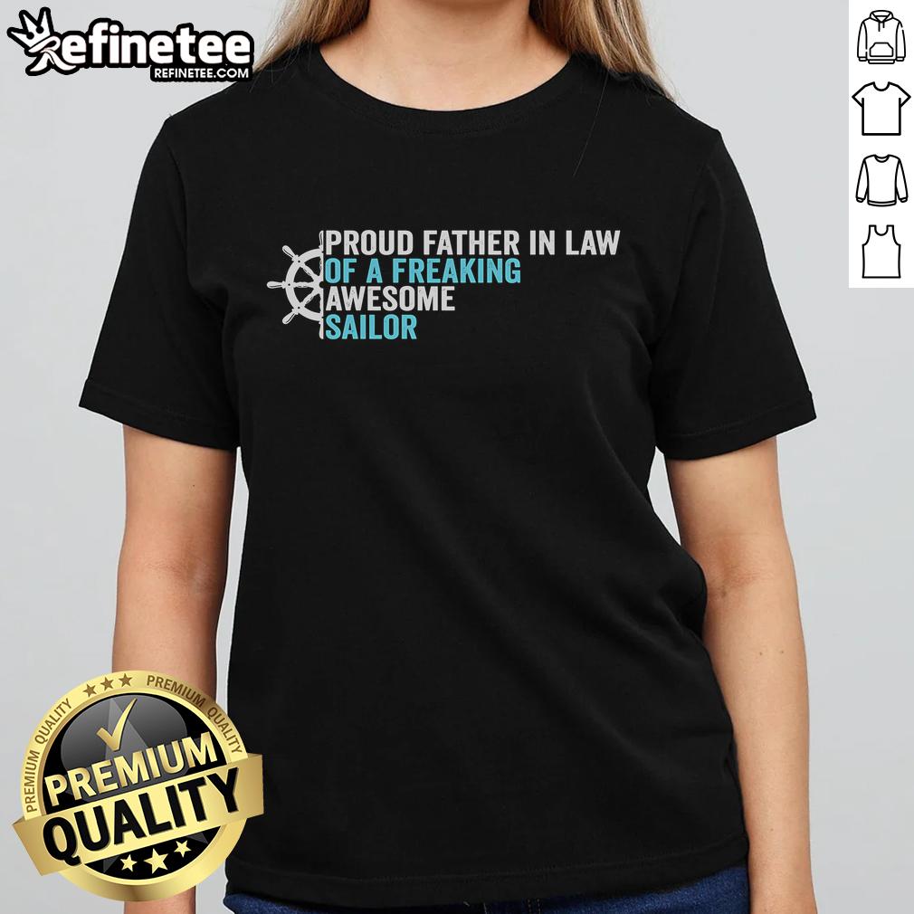 Official Proud Father-in-Law of a Freaking Awesome Sailor Ladies Tee featuring nautical design and vibrant colors.