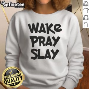 Official Wake Pray Slay Sweatshirt in stylish design, perfect for fitness enthusiasts and spiritual motivation.