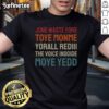 Funny Jone Waste Yore Toye Toye Monme T-Shirt design featuring playful graphics and humorous text for casual wear.