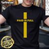 Funny Paid In Full Cross Jesus Christian Saying T-Shirt featuring a humorous design and inspirational message.