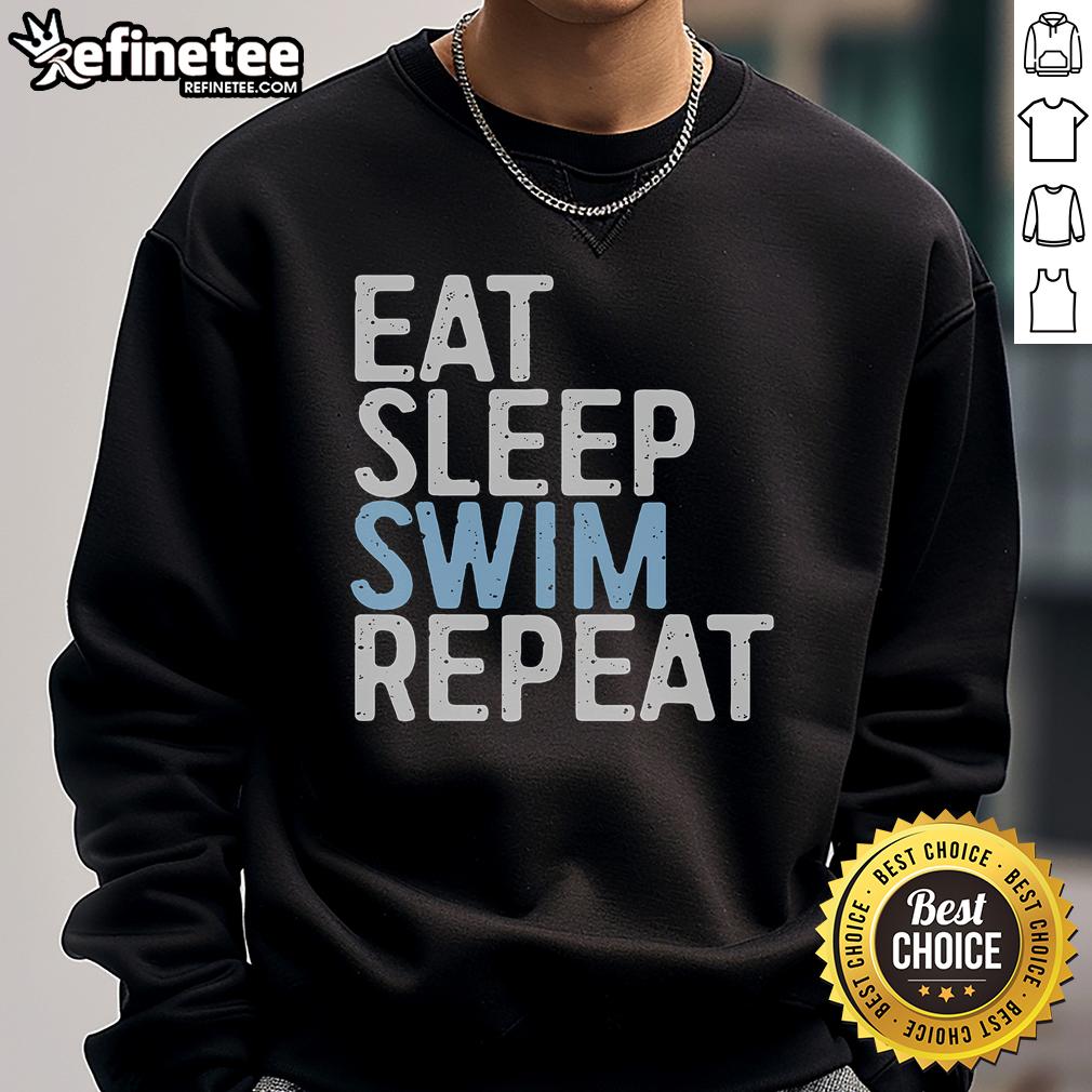 Alt Text: Cozy Good Eat Sleep Swim Repeat sweatshirt for swimmers, featuring bold text and a casual design for swim lovers.