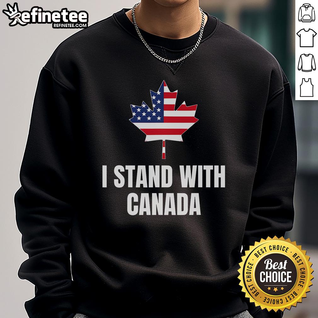 Alt Text: Good I Stand With Canada America sweatshirt featuring Canadian and USA flags, perfect for patriotic apparel.