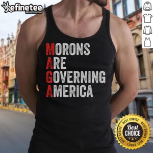 Anti-Trump political tank top featuring 'Good Morons Are Governing America' slogan in bold, eye-catching design.