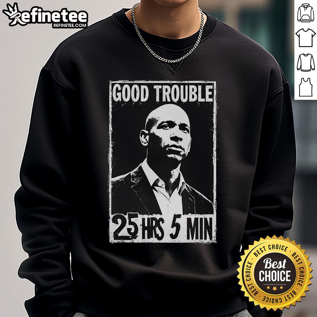 Corey Booker 'Good Necessary Trouble' sweatshirt featuring 25 hours and 5 mins design, perfect for activism and casual wear.