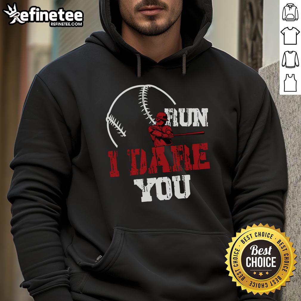 Funny baseball catcher hoodie with 'Good Run, I Dare You' slogan, perfect for baseball player lovers and fans.