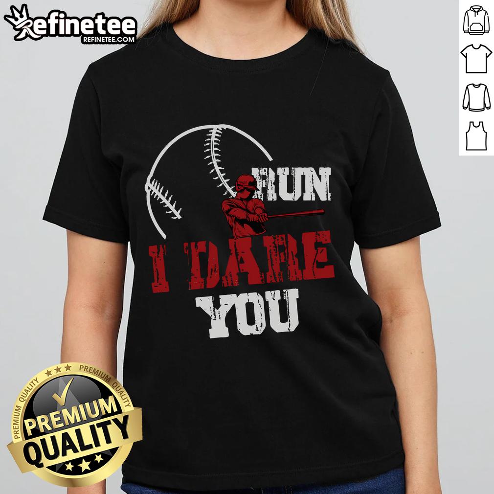 Alt Text: Funny baseball catcher shirt for women featuring Good Run, I Dare You slogan, perfect for baseball lovers.