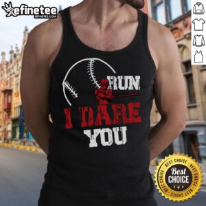 Funny baseball catcher tank top featuring the phrase Good Run, I Dare You, perfect for baseball player lovers.
