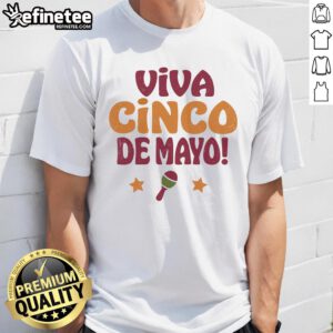 Happy Viva Cinco De Mayo Fiesta T-Shirt featuring vibrant colors and festive graphics celebrating Cinco de Mayo.