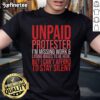 Alt Text: Hot unpaid protester wearing a Can't Afford to Stay Silent T-shirt, symbolizing lost wages and activism.