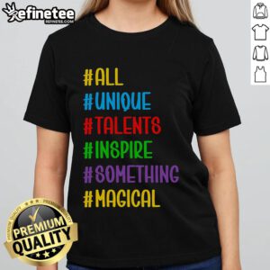 Unique talents inspire magic on this stylish ladies tee, perfect for celebrating individuality and creativity.
