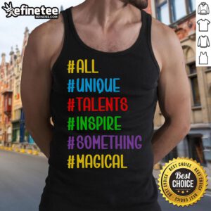 Stylish tank top featuring 'Nice All Unique Talents Inspire Something Magical' design, perfect for casual wear and inspiration.