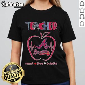 Nice Atlanta Braves teacher tee featuring 'Teach Love Inspire' design, perfect for passionate educators and Braves fans.