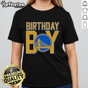 Alt Text: Nice Birthday Boy Golden State Warriors Logo Ladies Tee, perfect for celebrating a fan's special day in style.
