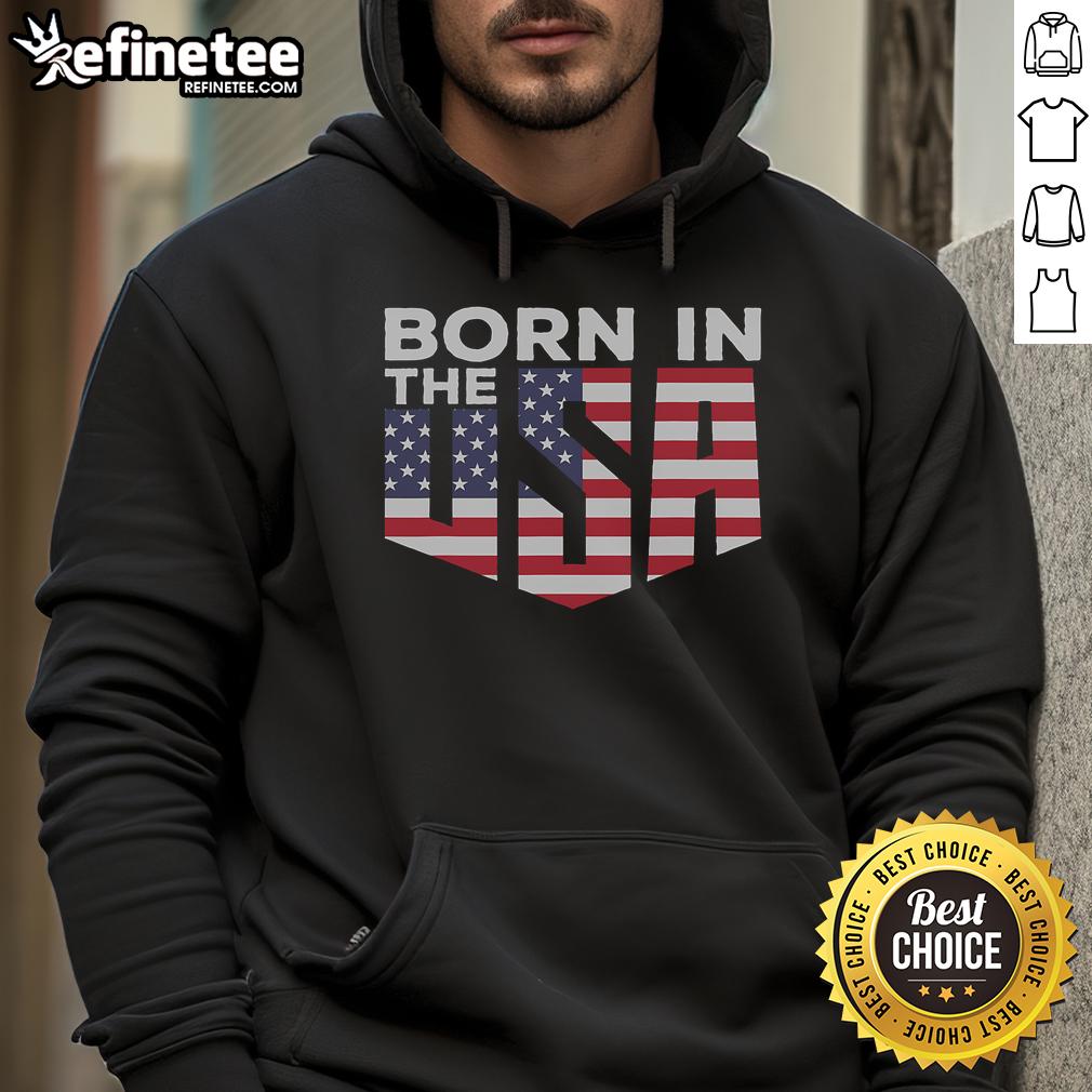 Nice Born In The USA Hoodie featuring a patriotic design, perfect for casual wear and celebrating American pride.