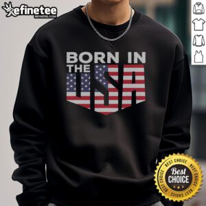 Comfortable Nice Born In The USA sweatshirt featuring a patriotic design, perfect for casual wear and Americana fans.