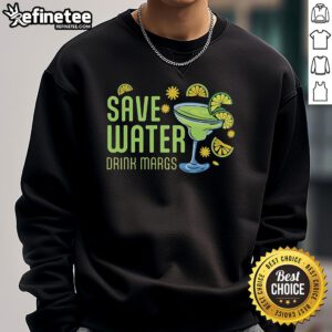 Cozy sweatshirt featuring 'Save Water, Drink Margs' slogan with a vibrant cocktail graphic, perfect for cocktail lovers.