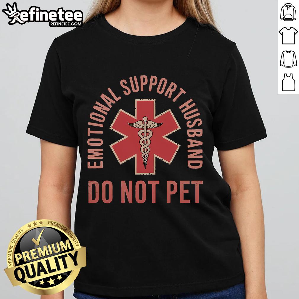 Nice emotional support husband graphic tee for women, featuring a playful 'Do Not Pet' design. Perfect for casual wear!