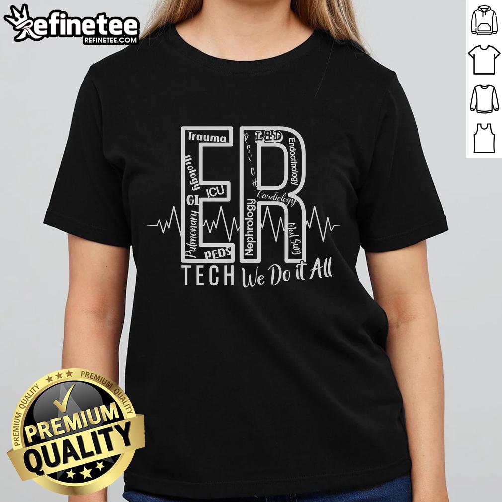 Alt Text: Emergency Room Tech Ladies Tee featuring 'Nice-Er-Tech-We-Do-It-All' design, perfect for healthcare professionals.