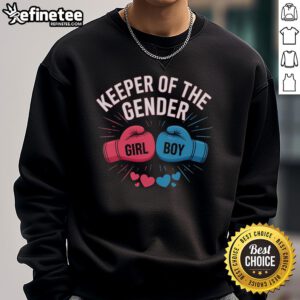 Alt Text: Nice Gender Reveal Party sweatshirt featuring 'Keeper of the Gender' design, perfect for celebrating the big reveal.