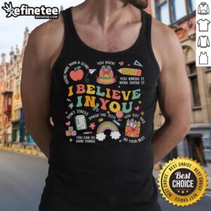 Groovy 'Believe You Can' Teacher Tank Top for Testing Day - Inspiring design to motivate students to do their best.