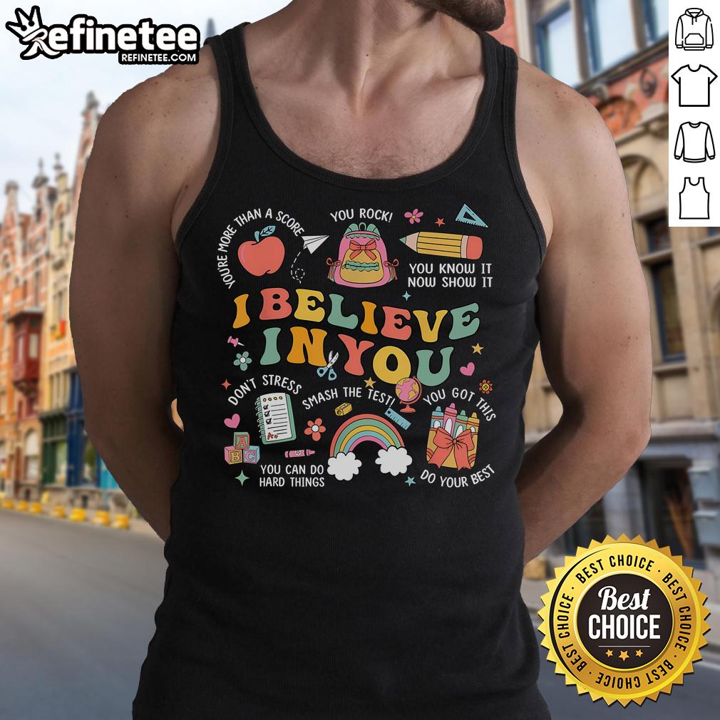 Groovy 'Believe You Can' Teacher Tank Top for Testing Day - Inspiring design to motivate students to do their best.