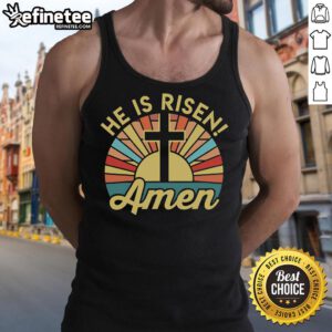 Christian Easter tank top featuring 'He Is Risen, Amen' design, perfect for celebrating the holiday in style.