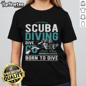Scuba diving diver in a 'I'd Rather Be Scuba Diving' ladies tee, showcasing a passion for underwater adventures.