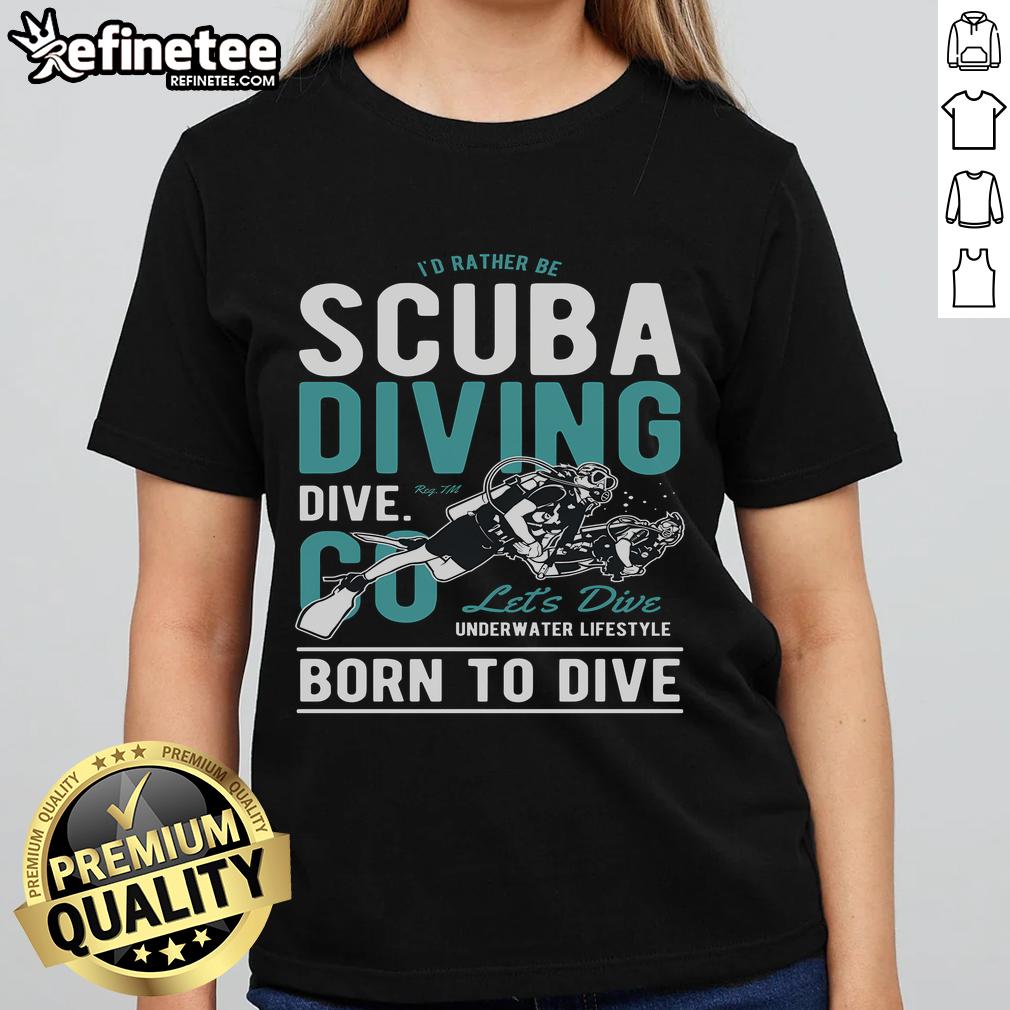Scuba diving diver in a 'I'd Rather Be Scuba Diving' ladies tee, showcasing a passion for underwater adventures.