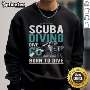 Cozy sweatshirt featuring 'I'd Rather Be Scuba Diving' design, perfect for scuba diving enthusiasts and divers.