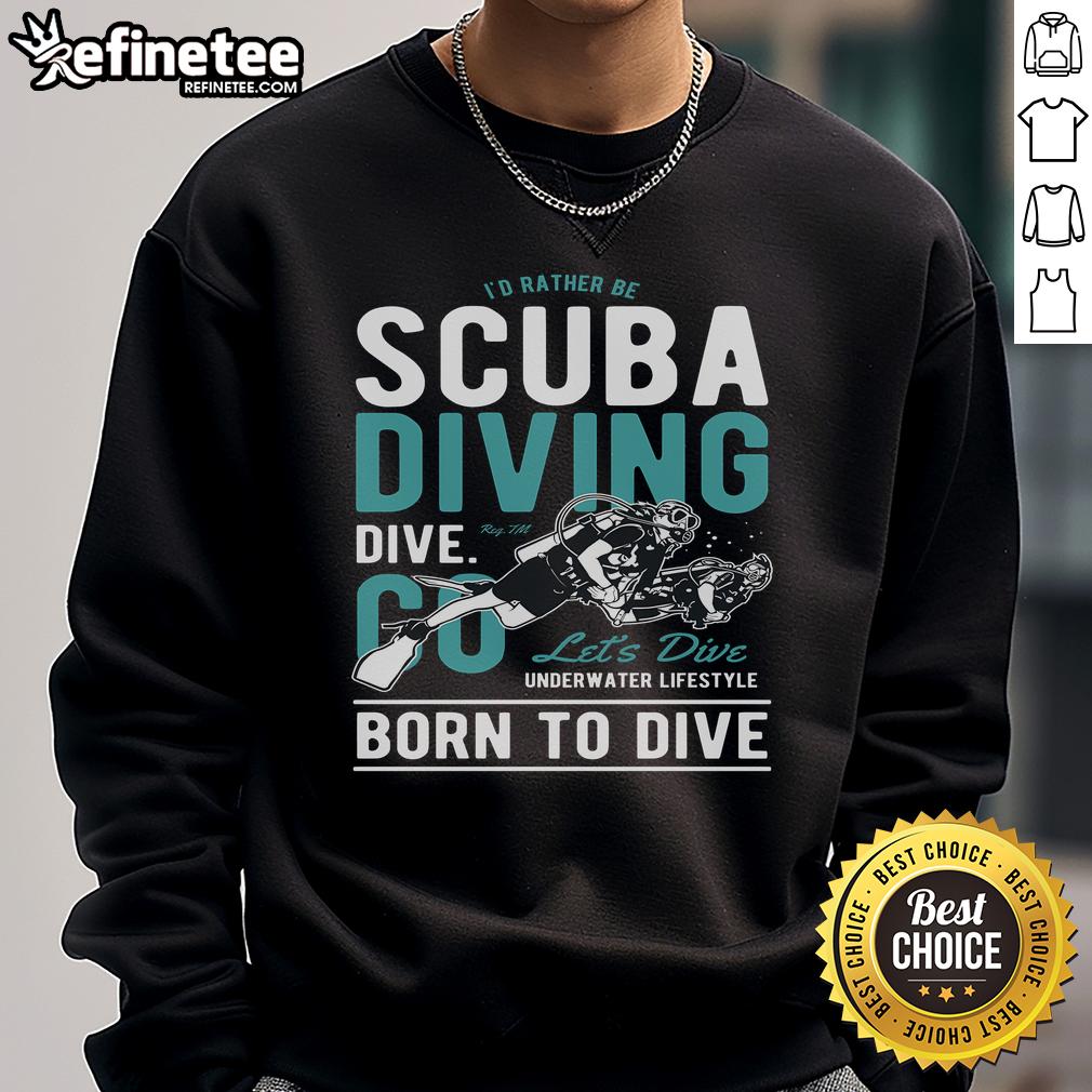 Cozy sweatshirt featuring 'I'd Rather Be Scuba Diving' design, perfect for scuba diving enthusiasts and divers.