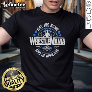 Joe Hendry 'Say His Name And He Appears' Wrestlemania T-Shirt showcasing vibrant design and wrestling theme.