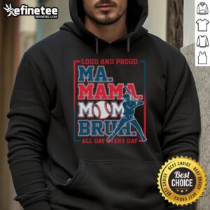 Nice Ma Mama Mom Bruh Baseball Loud and Proud hoodie in vibrant colors, perfect for baseball fans and proud moms.