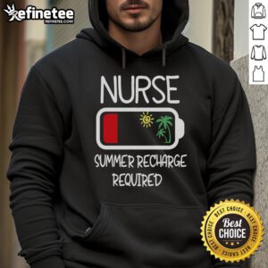 Nice Nurse Summer Recharge Required hoodie for travel nurses, featuring a stylish design perfect for summer outings.
