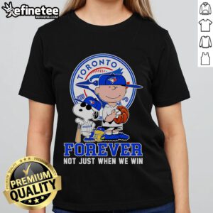 Nice Peanuts Toronto Blue Jays Forever tee for ladies, celebrating team spirit beyond just winning games.